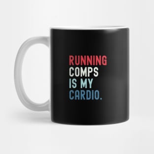 Running Comps Is My Cardio Funny Realtor Real Estate Agent Apparel Men Women Mug